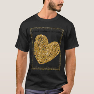 Spread Kindness Like Glitter Sticker T-Shirt
