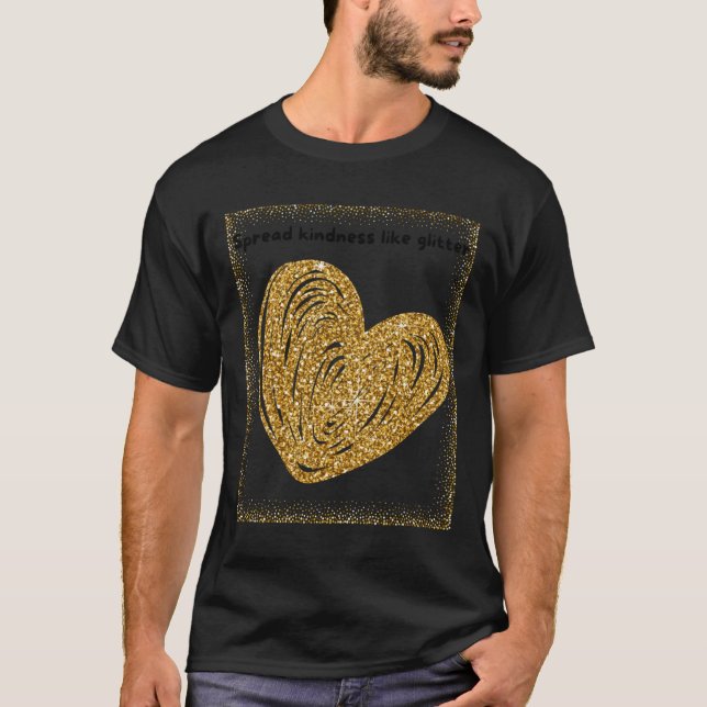 Spread Kindness Like Glitter Sticker  T-Shirt (Front)