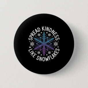 Spread Kindness Like Snowflakes Insrational Winter 6 Cm Round Badge