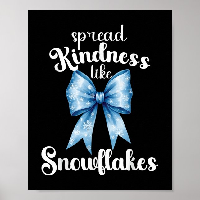Spread Kindness Like Snowflakes Winter Vibes T-shi Poster (Front)