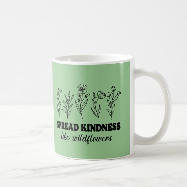  Spread Kindness Like Wildflowers Coffee Mug (Right)