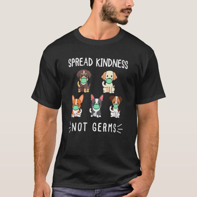 Spread Kindness Not Germs Dog Face Social Distanci T-Shirt (Front)