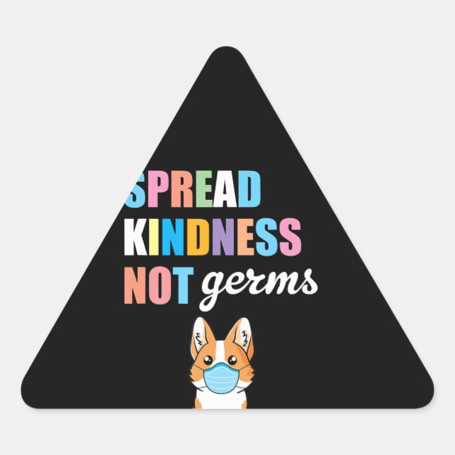 Spread Kindness Not Germs Essential Corgi Lover Triangle Sticker (Front)