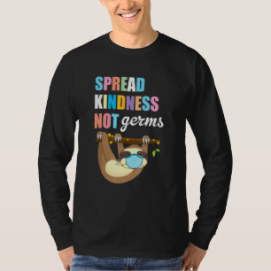 Spread Kindness Not Germs Essential Sloth Animal T-Shirt
