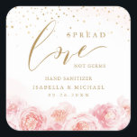 Spread Love Hand Sanitizer Floral Wedding Favour Square Sticker<br><div class="desc">Modern watercolor floral spread love not germs design with chic calligraphy and trendy faux gold glitter,  elegant and stylish,  great wedding favours for formal floral wedding,  spring garden wedding and summer beach wedding. 
See all the matching pieces in collection</div>