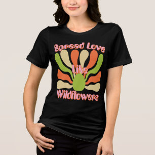 Spread Love Like Wildflowers - Vintage Blooms Tri-Blend Shirt