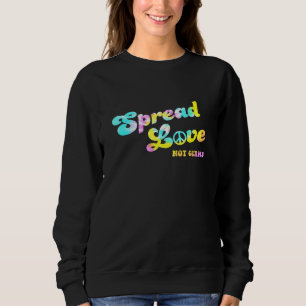Spread Love Not Germs Healthcare Medical Hippie Sweatshirt