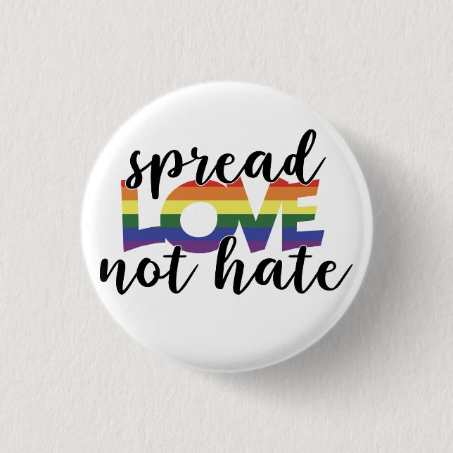 Spread Love Not Hate  3 Cm Round Badge (Front)