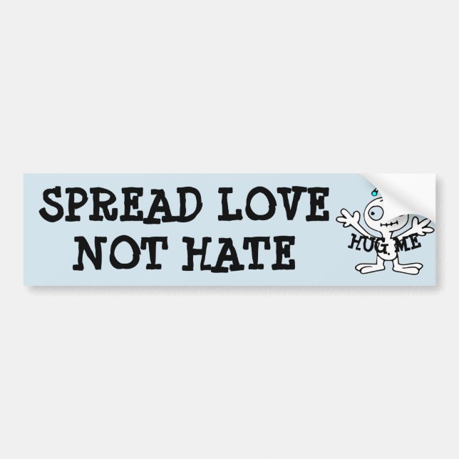 Spread Love Not Hate Hugs, Alien Bumper Sticker (Front)