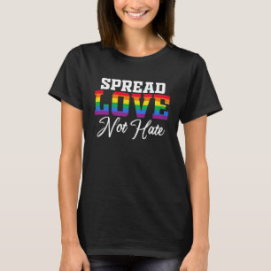 Spread love not hate T-Shirt