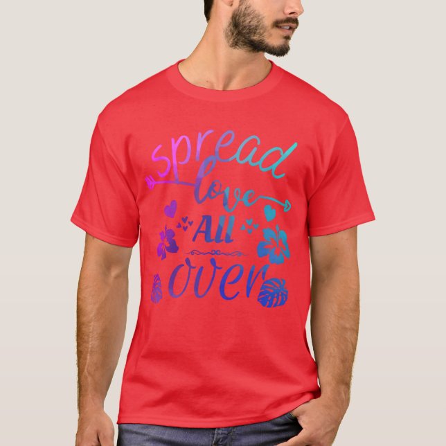 Spread love over gift T-Shirt (Front)