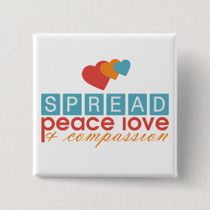 Spread Peace Love and Compassion 15 Cm Square Badge
