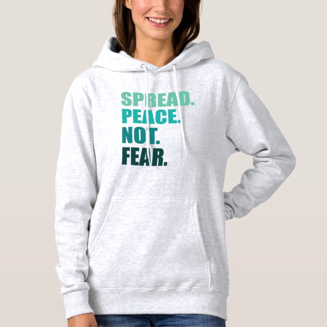 Spread Peace Not Fear Green Text Hoodie (Front)