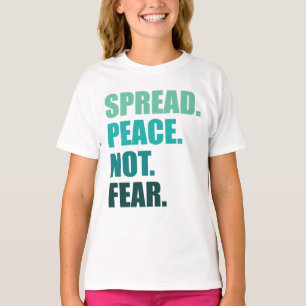 Spread Peace Not Fear Green Text T-Shirt