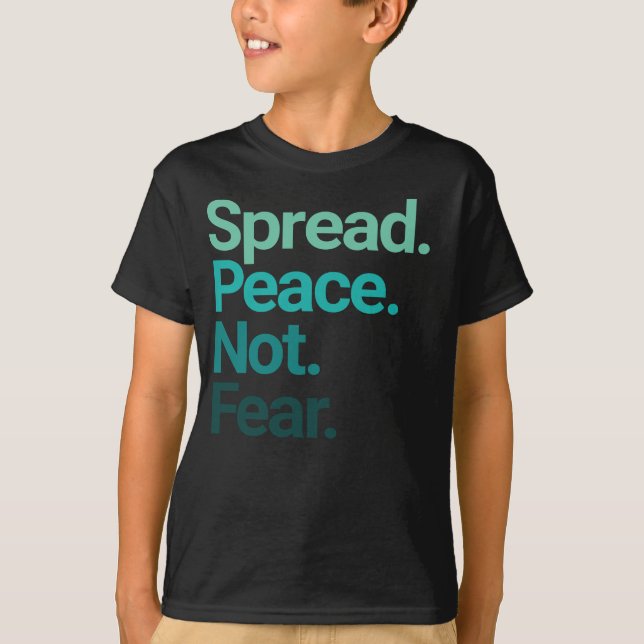 Spread Peace Not Fear Green Typography T-Shirt (Front)
