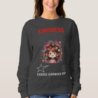 Spread Positivity with Our “Kindness” Sweatshirt