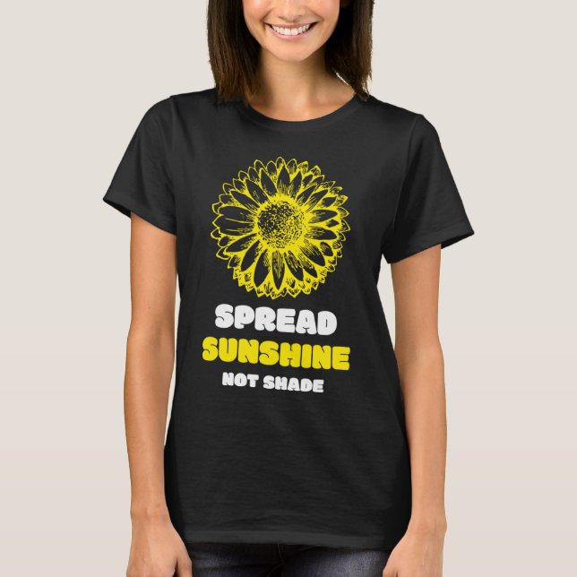 Spread Sunshine Not Shade Mental Health Awareness  T-Shirt (Front)