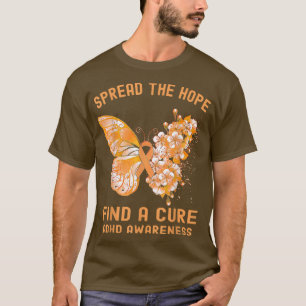 Spread The Hope Find A Cure ADHD Awareness T-Shirt