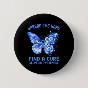 Spread The Hope Find A Cure Alopecia Awareness  6 Cm Round Badge