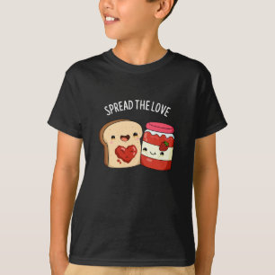 Spread The Love Funny Jam and Bread Pun Dark BG T-Shirt