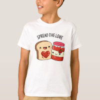 Spread The Love Funny Jam and Bread Pun 