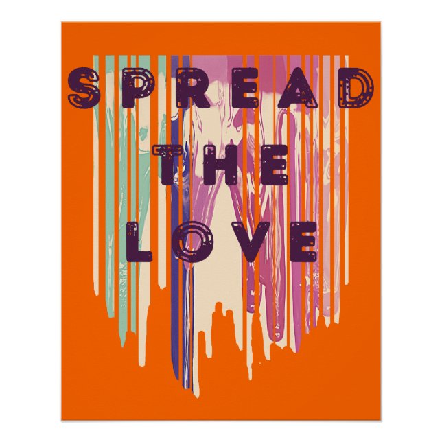 Spread The Love Melted Colours Positive Quotes Poster (Front)