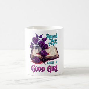 Spread Those Pages Like A Good Girl Coffee Mug