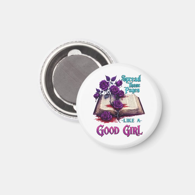 Spread Those Pages Like A Good Girl Magnet (Front/Back)