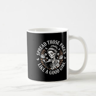 Spread those pages like a good girl romantic book coffee mug