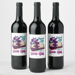 Spread Those Pages Like A Good Girl Wine Label
