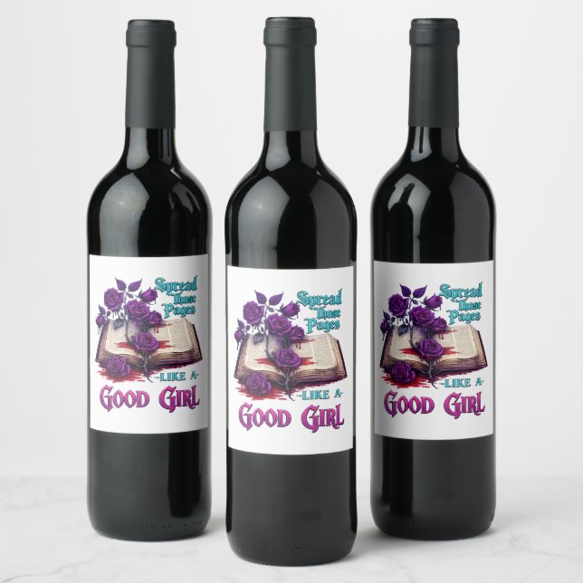 Spread Those Pages Like A Good Girl Wine Label (Bottles)
