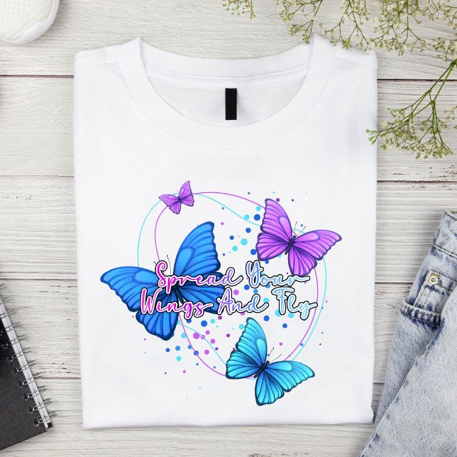 Spread your wings and fly butterfly  T-Shirt (Creator Uploaded)