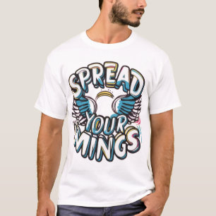 Spread Your Wings T-Shirt