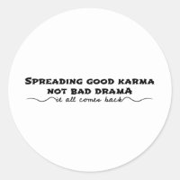 Spreading Good Karma, Not Bad Drama