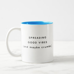 Spreading Good Vibes Happy Humorous Coworker Mug