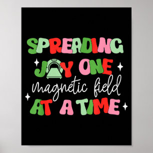 Spreading Joy One At A Time Christmas Mri Tech Tec Poster