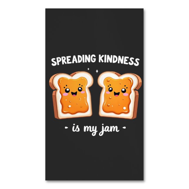 Spreading Kindness is My Jam Funny Loaf Bread Jam Magnetic Business Card (Front Vertical)