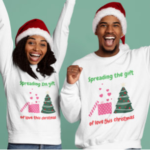 Spreading the gift of love this christmas sweatshirt