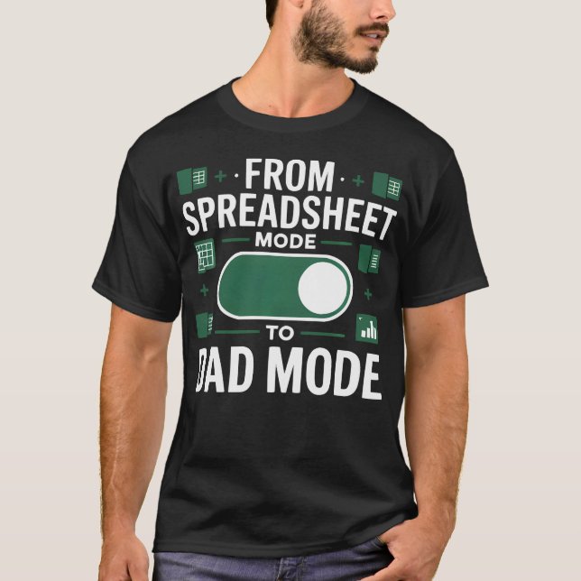 Spreadsheet Dad Organised Daddy Fathers T-Shirt (Front)