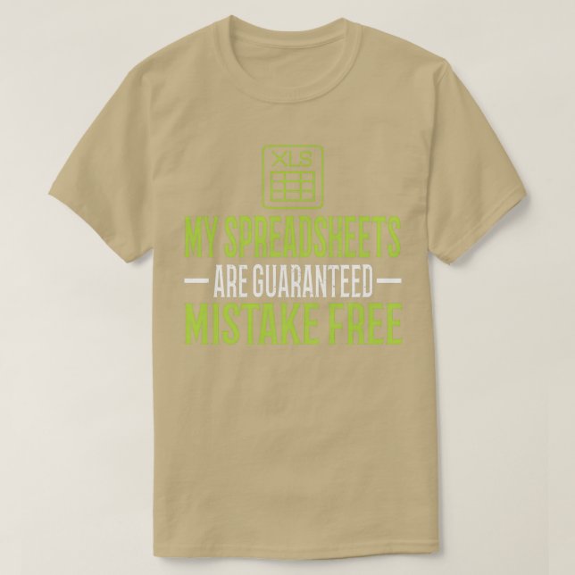 Spreadsheet Guaran Mistake Free Excel T-Shirt (Design Front)