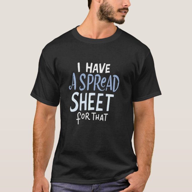 Spreadsheet Statistician Accountant Nerd T-Shirt (Front)