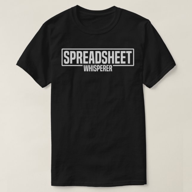 Spreadsheet Whisperer Actuarial Analyst Actuary  T-Shirt (Design Front)