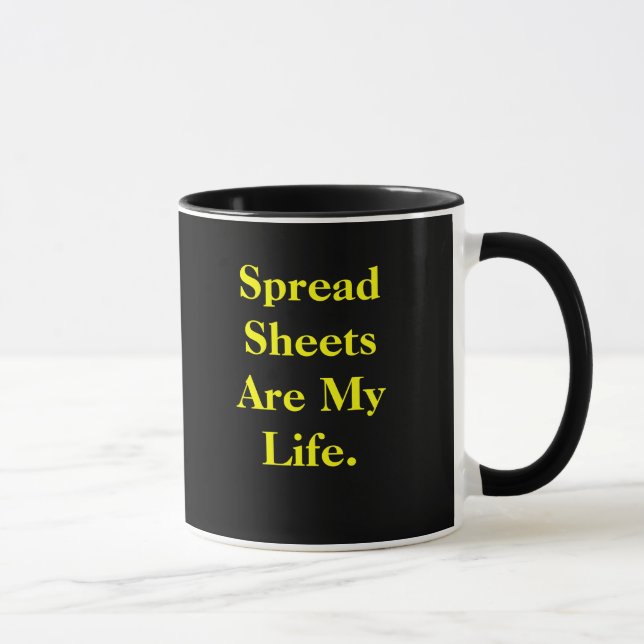 Spreadsheets Are My Life - Work Quote Mug (Right)