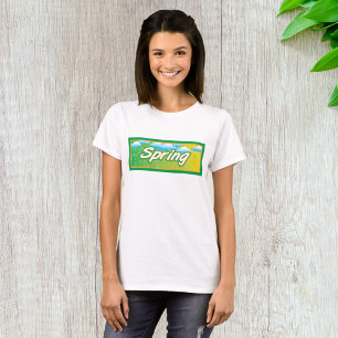 Spring Banner Sign T-Shirt