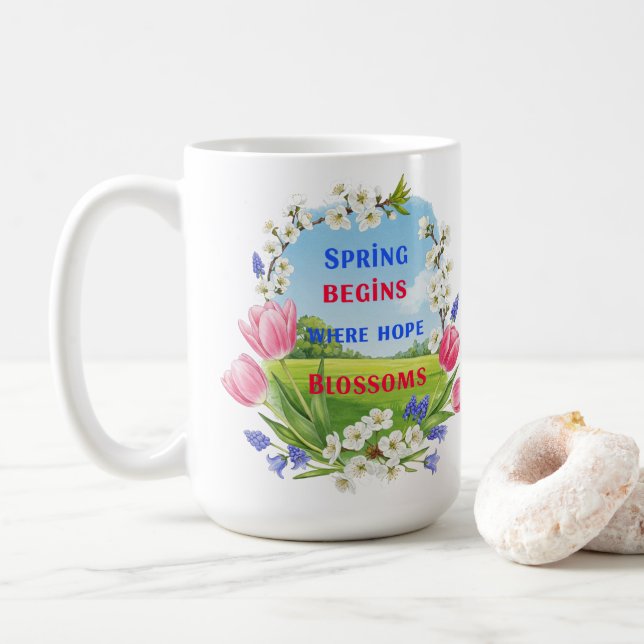 Spring Begins Where Hope Blossoms’ Inspirational Coffee Mug (With Donut)