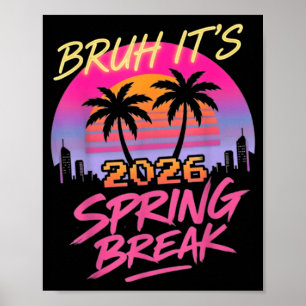 Spring Break 2026 Forfamily And Friends Tropical Poster