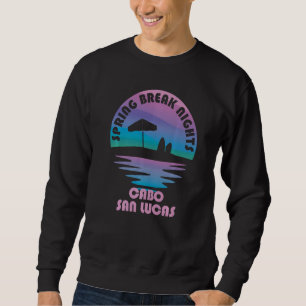 Spring Break Cabo San Luca Sunset Vintage Matching Sweatshirt