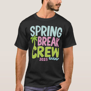 Spring Break Crew 2025 – Fun Beach Party Design T-Shirt
