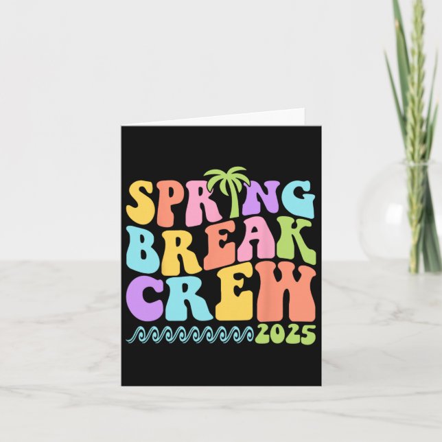 Spring Break Crew 2025 Matching Family Group Vacat Card (Front)