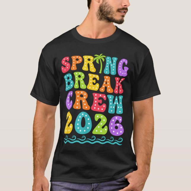 Spring break crew 2026 matching family group T-Shirt (Front)